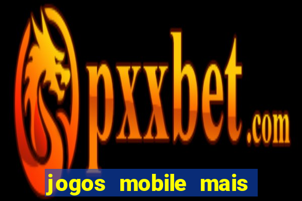 jogos mobile mais jogados 2024